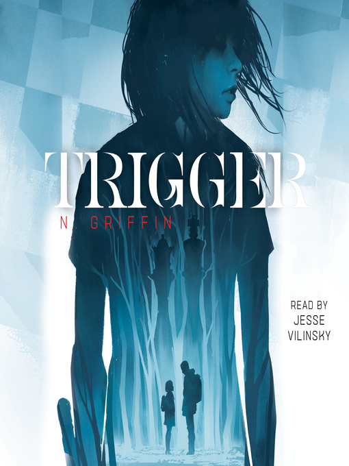 Title details for Trigger by N. Griffin - Wait list
